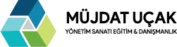 Müjdat Uçak - Yönetim Sanatı Danışmanlık Eğitim
